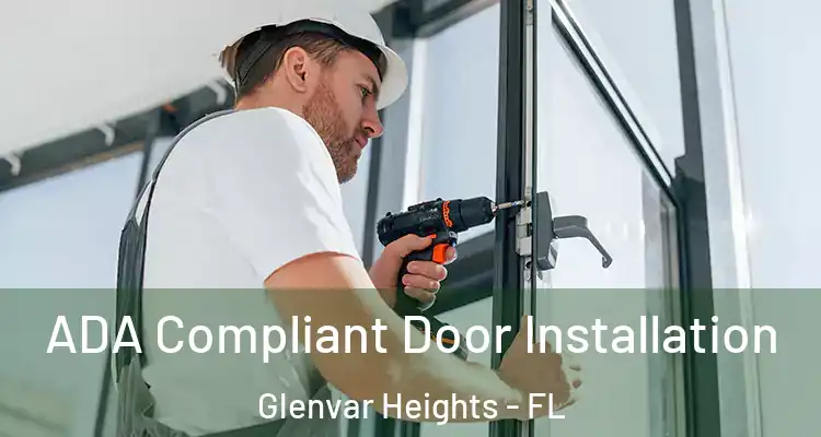 ADA Compliant Door Installation Glenvar Heights - FL