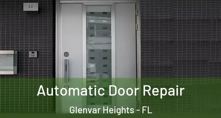 Automatic Door Repair Glenvar Heights - FL
