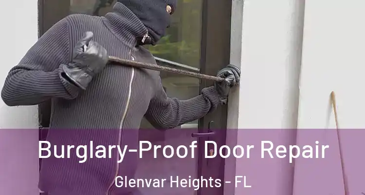 Burglary-Proof Door Repair Glenvar Heights - FL