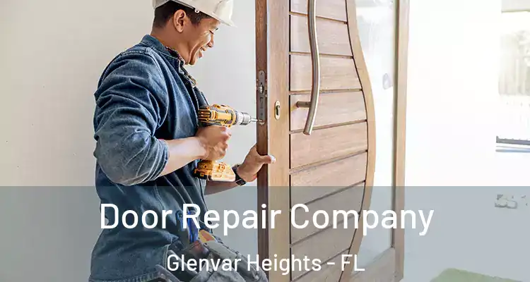 Door Repair Company Glenvar Heights - FL