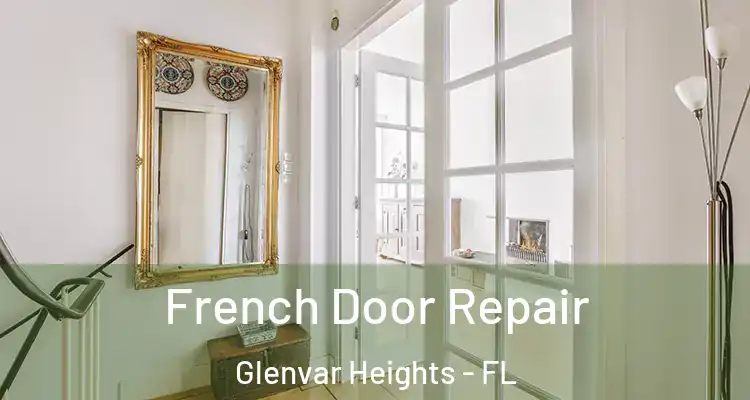 French Door Repair Glenvar Heights - FL