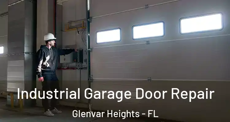 Industrial Garage Door Repair Glenvar Heights - FL