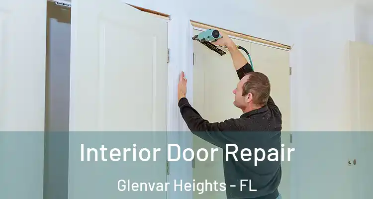 Interior Door Repair Glenvar Heights - FL