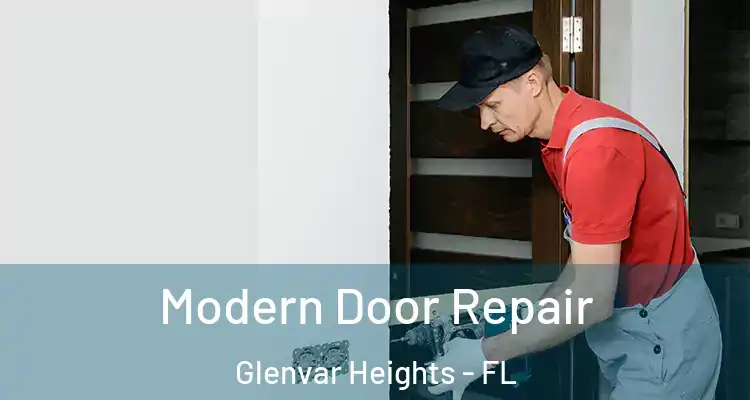 Modern Door Repair Glenvar Heights - FL