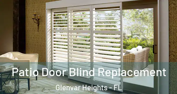 Patio Door Blind Replacement Glenvar Heights - FL
