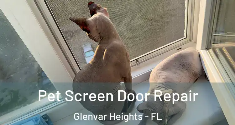 Pet Screen Door Repair Glenvar Heights - FL