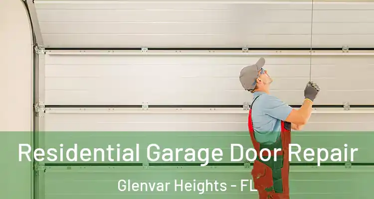 Residential Garage Door Repair Glenvar Heights - FL