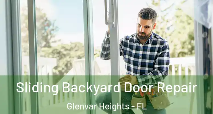Sliding Backyard Door Repair Glenvar Heights - FL