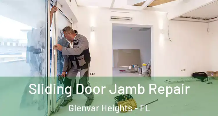 Sliding Door Jamb Repair Glenvar Heights - FL