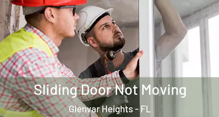 Sliding Door Not Moving Glenvar Heights - FL
