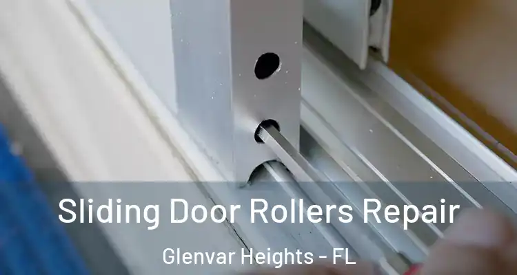 Sliding Door Rollers Repair Glenvar Heights - FL