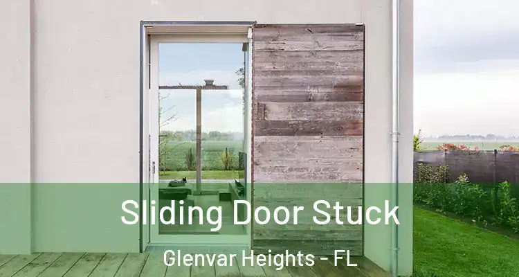 Sliding Door Stuck Glenvar Heights - FL