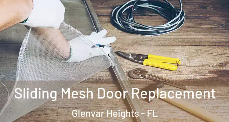 Sliding Mesh Door Replacement Glenvar Heights - FL